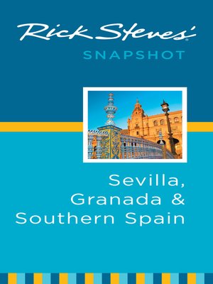 cover image of Rick Steves' Snapshot Sevilla, Granada & Southern Spain